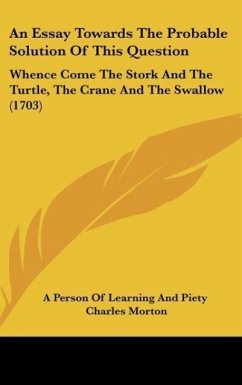 An Essay Towards The Probable Solution Of This Question - A Person Of Learning And Piety; Morton, Charles