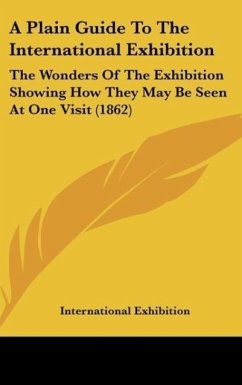A Plain Guide To The International Exhibition - International Exhibition