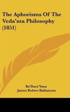 The Aphorisms Of The Veda'nta Philosophy (1851)