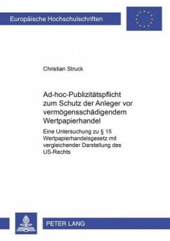 Ad-hoc-Publizitätspflicht zum Schutz der Anleger vor vermögensschädigendem Wertpapierhandel - Struck, Christian