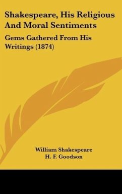 Shakespeare, His Religious And Moral Sentiments