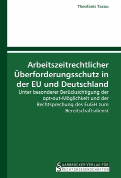 Arbeitszeitrechtlicher Überforderungsschutz in der EU und Deutschland - Tacou, Theofanis