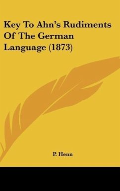 Key To Ahn's Rudiments Of The German Language (1873)