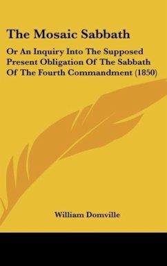 The Mosaic Sabbath - Domville, William