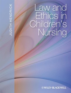 Law and Ethics in Children's Nursing - Hendrick, Judith (Oxford Brookes University, UK)