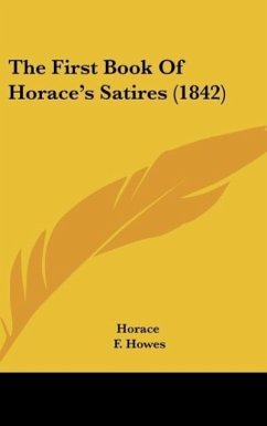 The First Book Of Horace's Satires (1842)