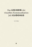 Das Lesikon der visuellen Kommunikation Das Lesikon der visuellen Kommunikation