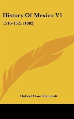 History Of Mexico V1 - Bancroft, Hubert Howe