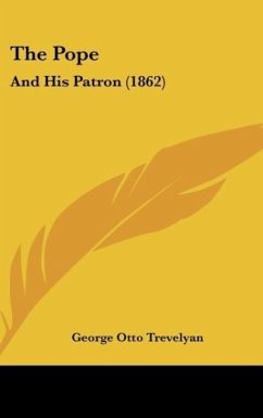 The Pope - Trevelyan, George Otto