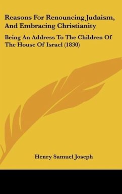 Reasons For Renouncing Judaism, And Embracing Christianity - Joseph, Henry Samuel