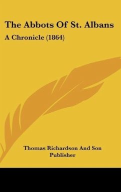 The Abbots Of St. Albans - Thomas Richardson And Son Publisher