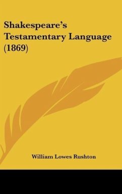 Shakespeare's Testamentary Language (1869) - Rushton, William Lowes