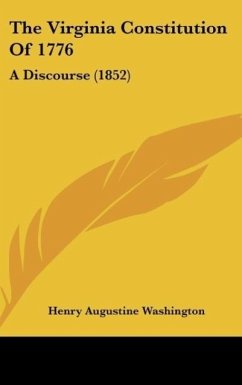 The Virginia Constitution Of 1776 - Washington, Henry Augustine