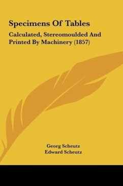 Specimens Of Tables - Scheutz, Georg; Scheutz, Edward