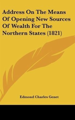 Address On The Means Of Opening New Sources Of Wealth For The Northern States (1821)