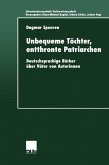 Unbequeme Töchter, entthronte Patriarchen