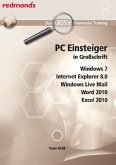 PC Einsteiger in Großschrift, Windows 7, Internet Explorer 8.0, Windows Live Mail, Word 2010, Excel 2010