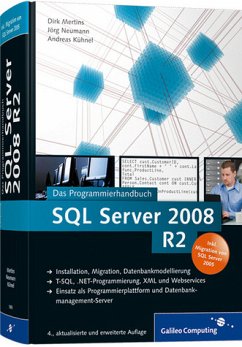 SQL Server 2008 R2 - das Programmierhandbuch ; [inkl. Migration von SQL Server 2005] - Mertins, Dirk; Neumann, Jörg; Kühnel, Andreas