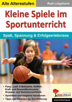 Kleine Spiele im Sportunterricht - Lütgeharm, Rudi