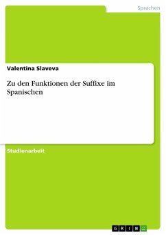 Zu den Funktionen der Suffixe im Spanischen - Slaveva, Valentina
