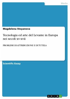 Tecnologia ed arte del Levante in Europa nei secoli xv-xvii - Stoyanova, Magdelena