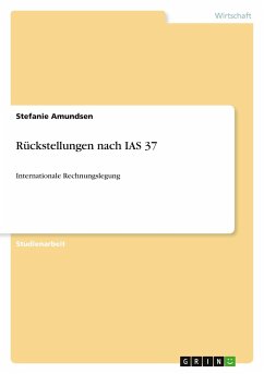 Rückstellungen nach IAS 37 - Amundsen, Stefanie