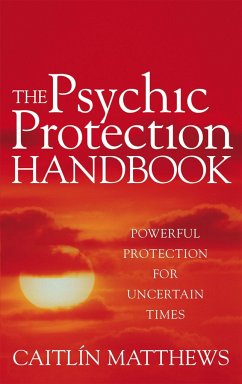 The Psychic Protection Handbook - Matthews, Caitlin