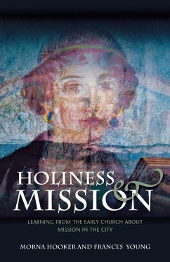 Holiness and Mission - Hooker, Morna; Young, Frances