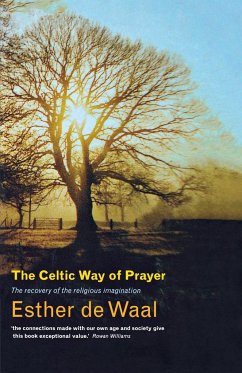 The Celtic Way of Prayer - Waal, Esther de
