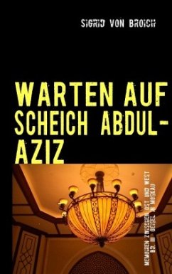 WARTEN AUF SCHEICH ABDUL-AZIZ