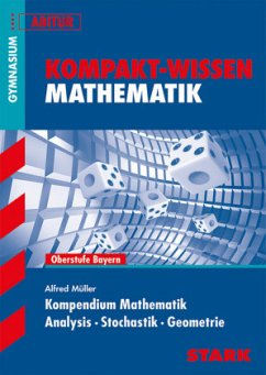 Kompendium Mathematik: Analysis - Stochastik - Geometrie - Müller, Alfred