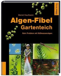 Algen-Fibel Gartenteich - Kaufmann, Bernd