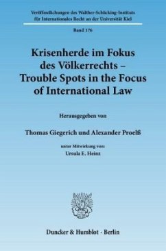 Krisenherde im Fokus des Völkerrechts / Trouble Spots in the Focus of International Law.