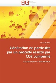 Génération de Particules Par Un Procédé Assisté Par Co2 Comprimé - ROY, Christelle