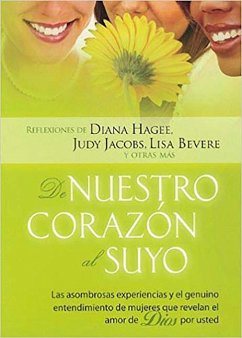 De Nuestro Corazon al Suyo = From Our Hearts to Yours - Mitwirkender: Hagee, Diana Bevere, Lisa Jacobs, Judy