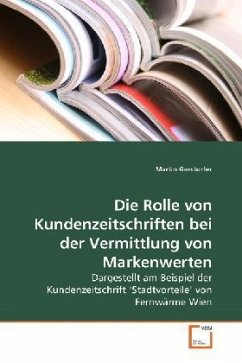 Die Rolle von Kundenzeitschriften bei der Vermittlung von Markenwerten - Gerstorfer, Martin