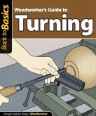 Woodworker's Guide to Turning: Straight Talk for Today's Woodworker