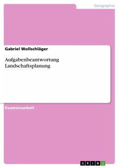 Aufgabenbeantwortung Landschaftsplanung - Wollschläger, Gabriel