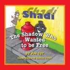 Shadi, the Shadow Who Wanted to Be Free