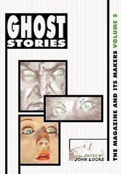 Ghost Stories: The Magazine and Its Makers: Vol 2 the Magazine and Its Makers: Vol 2