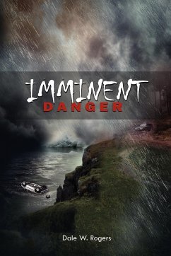 Imminent Danger - Rogers, Dale W.