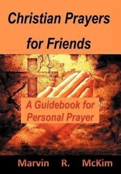 Christian Prayers for Friends - McKim, Marvin R.