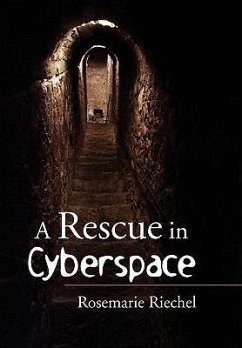A Rescue in Cyberspace - Riechel, Rosemarie
