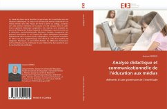 Analyse didactique et communicationnelle de l''éducation aux médias - KERNEIS, Jacques