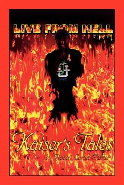 Live from Hell Kaiser's Tales - Turner, Robert Cortez