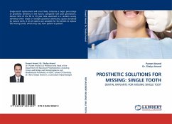 PROSTHETIC SOLUTIONS FOR MISSING: SINGLE TOOTH - Anand, Puneet;Anand, Shalya