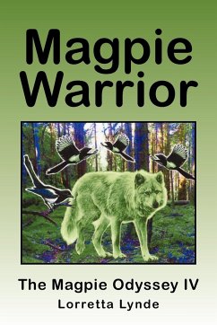 Magpie Warrior - Lynde, Lorretta