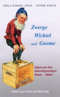 Zwerge, Wichtel und Gnome - Schinzel-Penth, Gisela;Schuch, Antonie