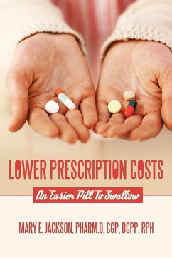 Lower Prescription Costs - Jackson Pharm D. Cgp Bcpp Rph, Mary E.