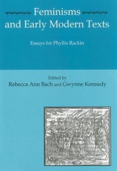 Feminisms and Early Modern Texts - Bach, Rebecca; Kennedy, Gwynne